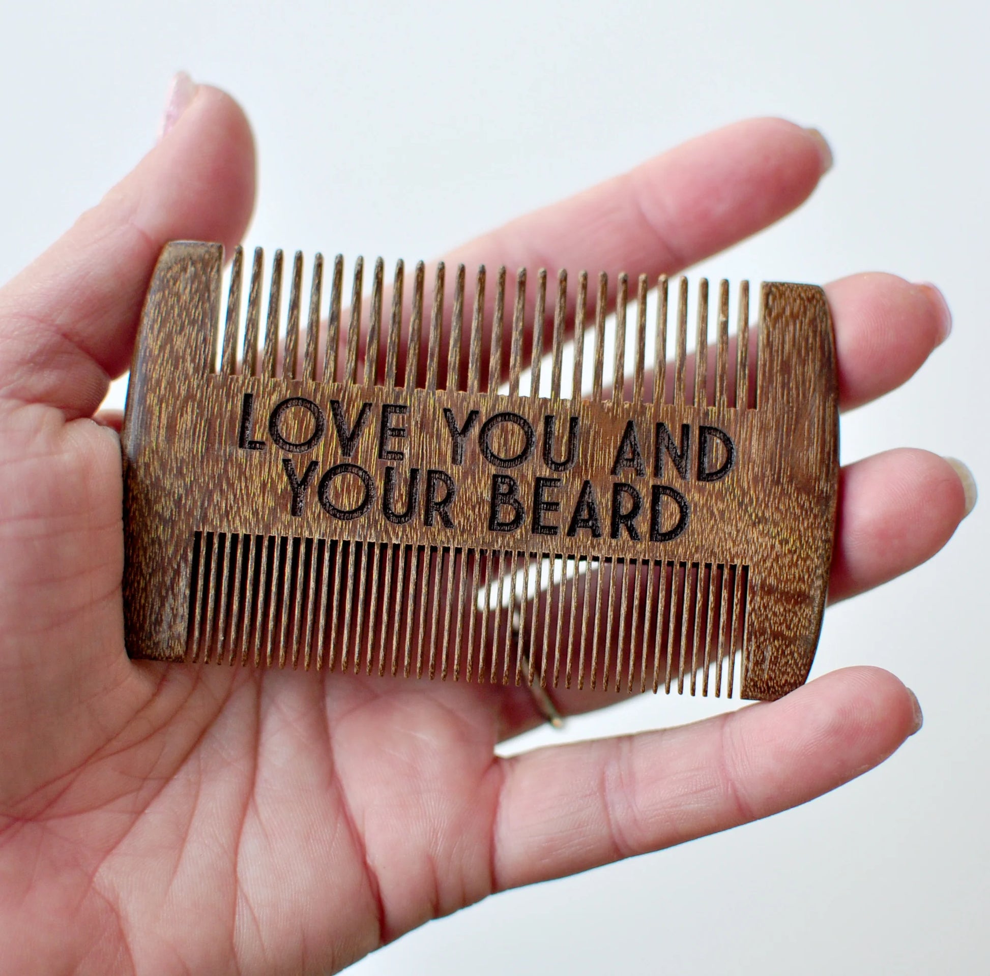 Love You and Your Beard - Beard Comb